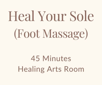 Heal Your Sole | 45 Minute Foot Massage in Healing Arts Room